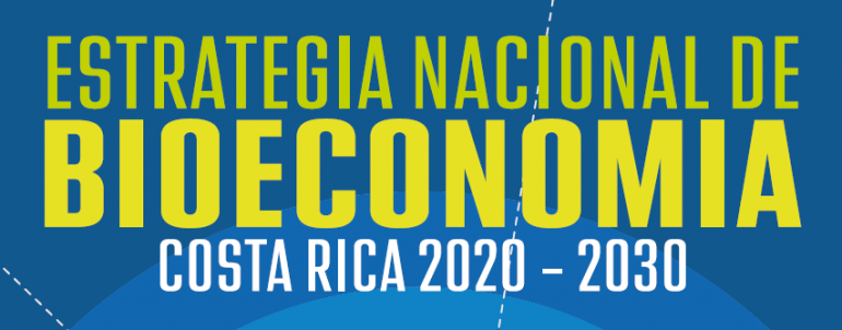 COSTA RICA LAUNCHES NATIONAL BIOECONOMY STRATEGY
