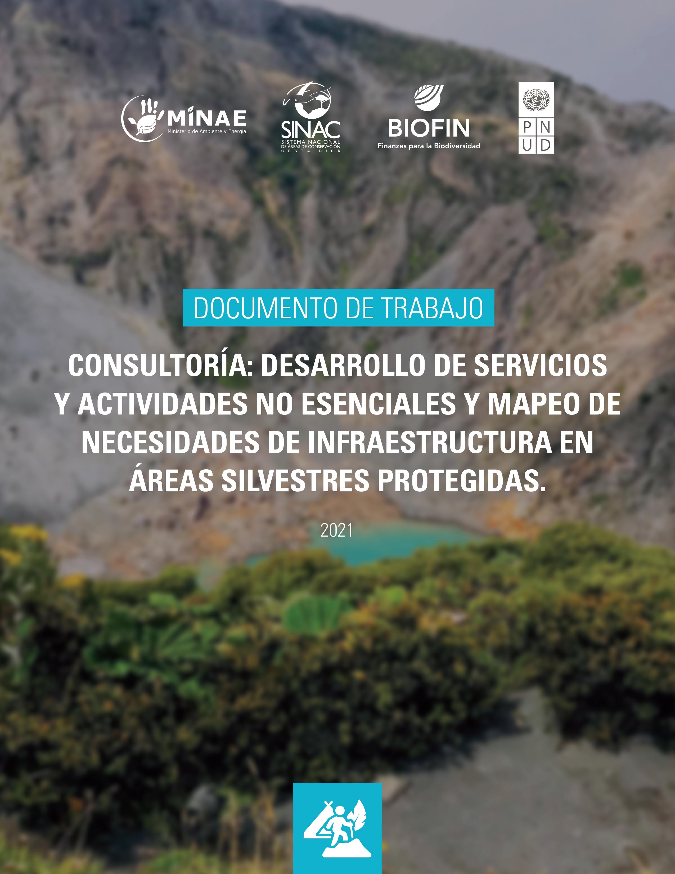 Documento de Trabajo: Consultoría-Desarrollo de Servicios y Actividades No Esenciales y mapeo de necesidades de infraestructura en Áreas Silvestres Protegidas.